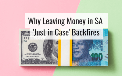 The R5 Million Mistake: Why Leaving Money in SA ‘Just in Case’ Backfires