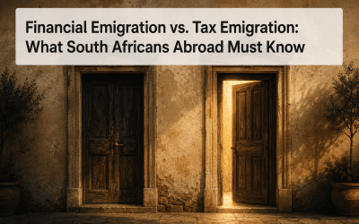 Your Guide to Financial Emigration vs. Tax Emigration: What Every South African Abroad Needs to Know